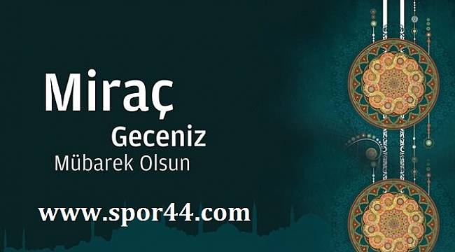 Miraç Kandiliniz Mübarek Olsun