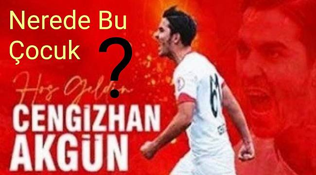 Cengizhan Akgün Neden Oynamıyor?