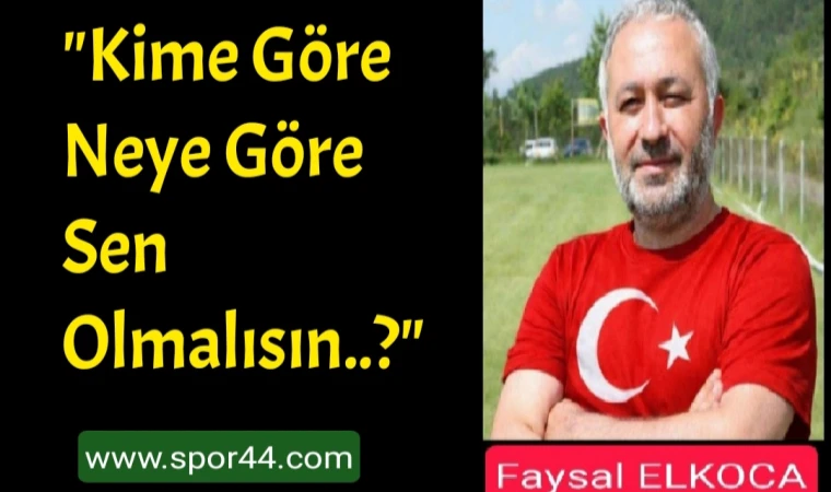 "Kime Göre Neye Göre...?"