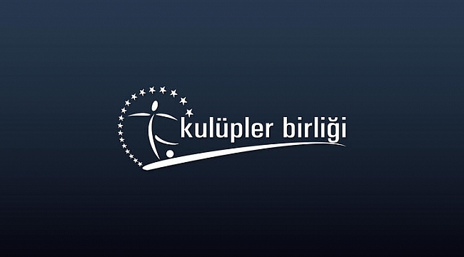 KULÜPLER BİRLİĞİ BİRLİK OLDU