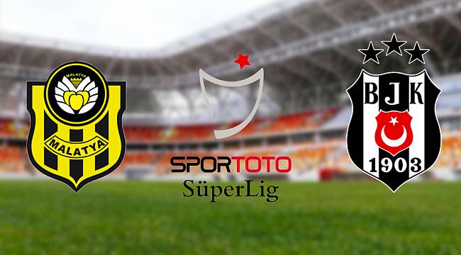 BtcTürk Yeni Malatyaspor-Beşiktaş Muhtemel 11'ler
