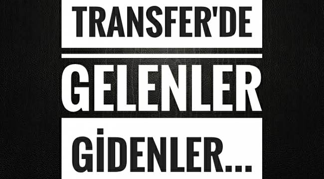 Yeni Malatyaspor'da Gelenler ve Gidenler