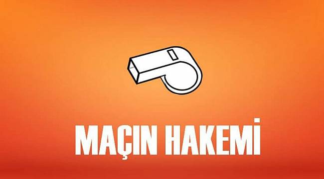 Maçın Hakemi Açıklandı