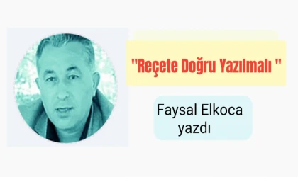 "Reçete Doğru Yazılmalı"