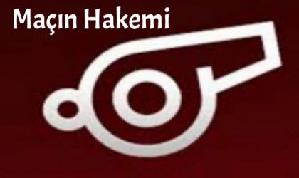 Maçın Hakemi Belli Oldu