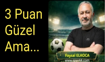 3 Puan Güzel Ama...