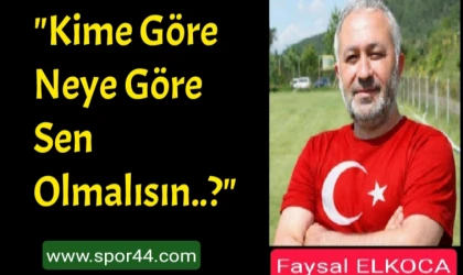 "Kime Göre Neye Göre...?"